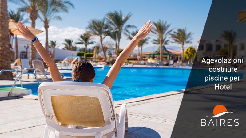 Come realizzare una piscina per hotel con le Agevolazioni del PNRR